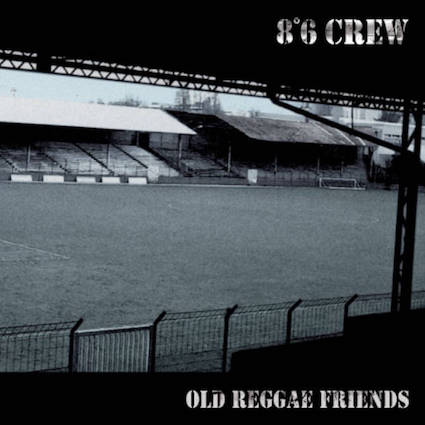 8°6 Crew : Old reggae friends LP